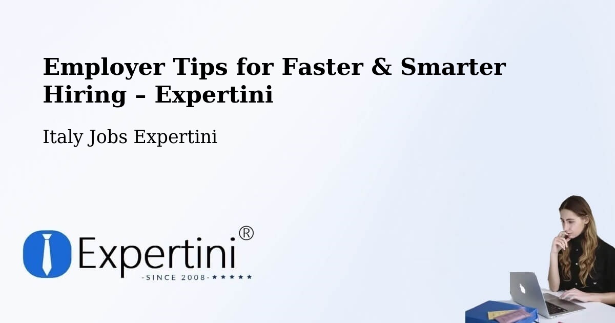 Employer Tips for Hiring & Recruitment – Riese Pio X - Riese Pio X, Italy Jobs Expertini