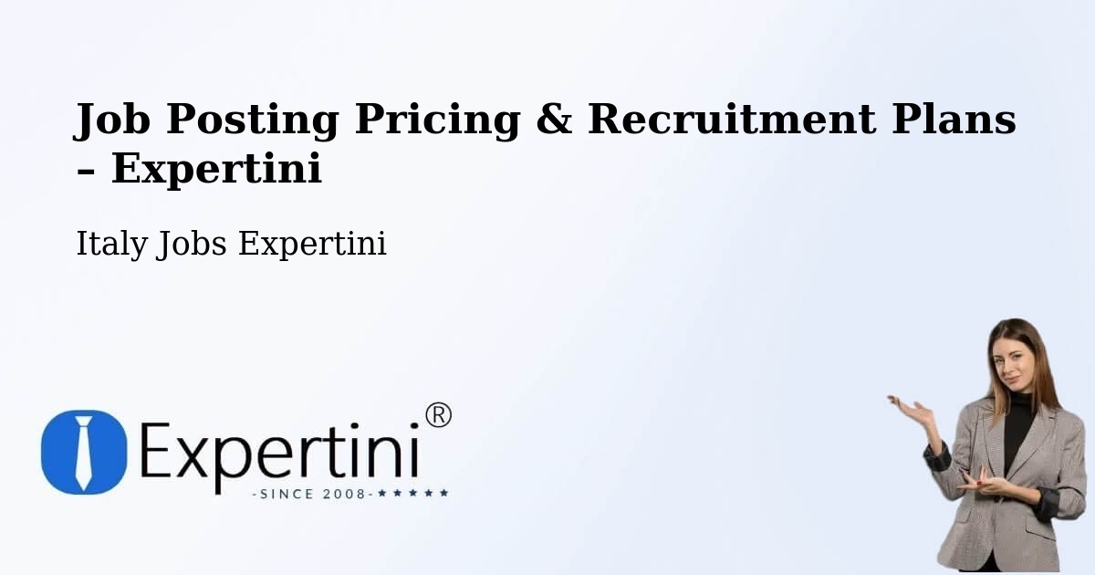 Job Posting Pricing & Recruitment Plans – Riese Pio X - Riese Pio X, Italy Jobs Expertini